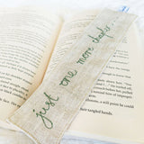 One More Chapter Embroidered Bookmark