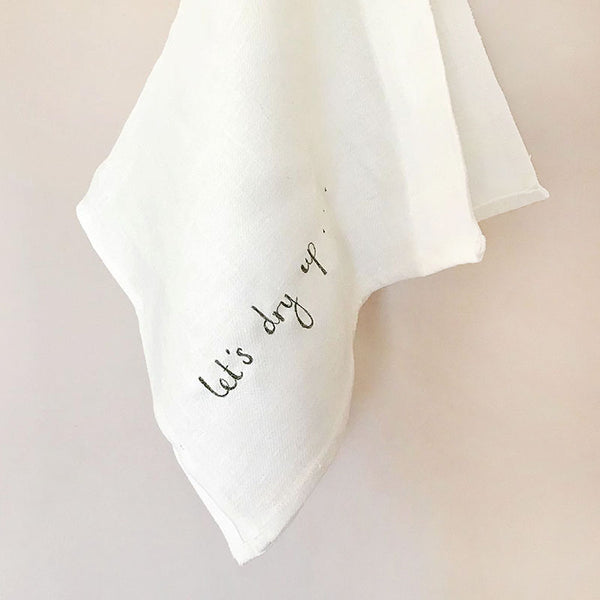 EMBROIDERED LINEN TEA TOWEL - 'let's dry up...'